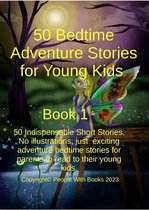 50 Bedtime Adventure Stories for Young Kids Book 1