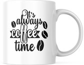 Grappige Mok met tekst: It’s always coffee time | Grappige Quote | Funny Quote | Grappige Cadeaus | Grappige mok | Koffiemok | Koffiebeker | Theemok | Theebeker