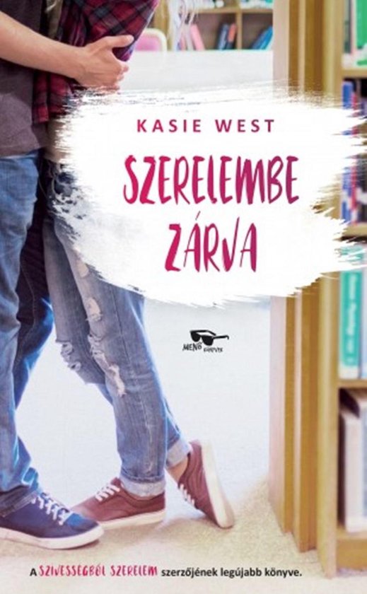 Szerelembe zárva (ebook), Kasie West | 9789634037309 | Boeken | bol.com