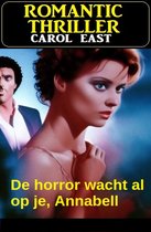 De horror wacht al op je, Annabell : Romantic Thriller