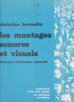 Les montages sonores et visuels