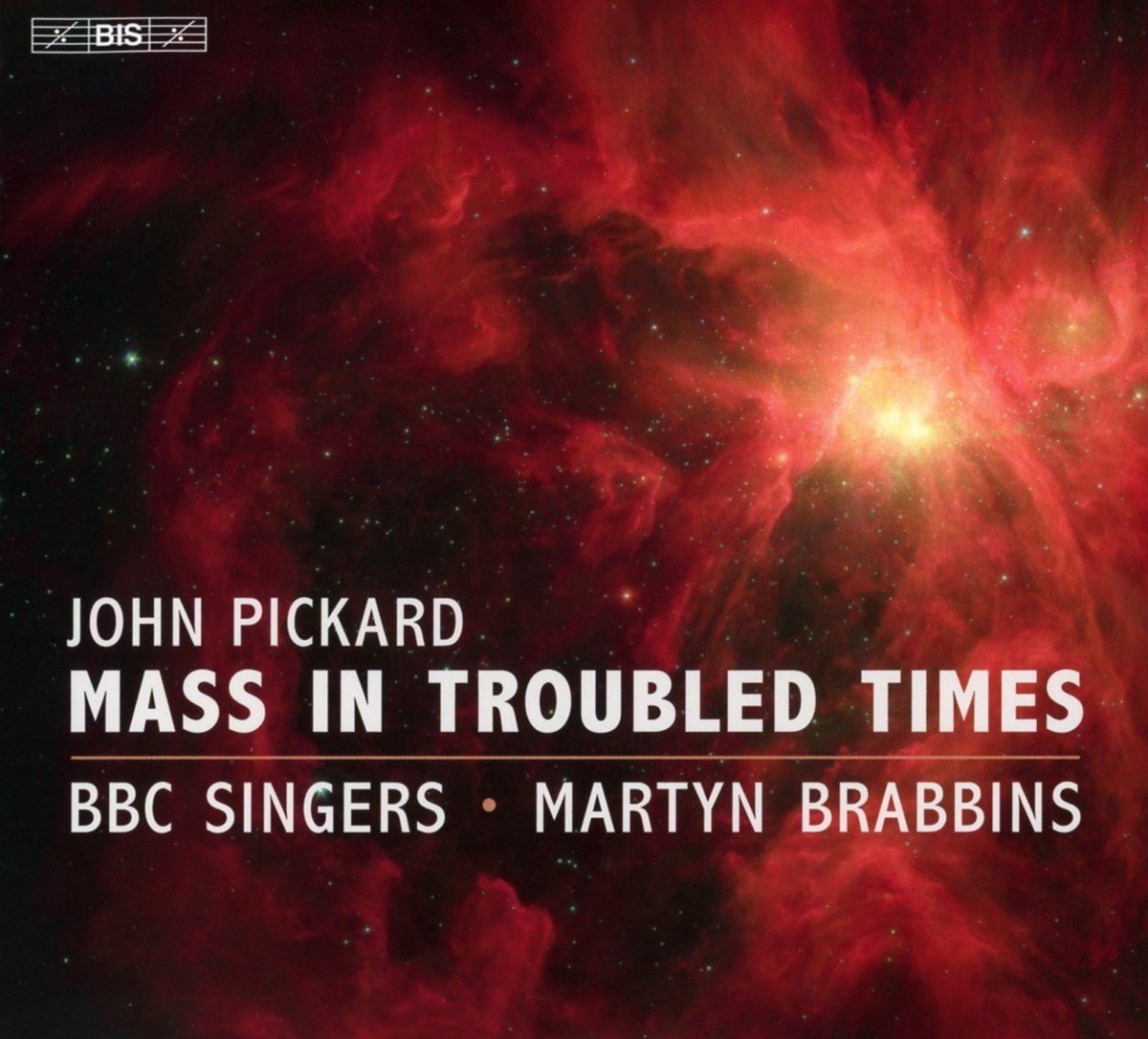 BBC Singers, Martyn Brabbins - Pickard: Mass In Troubled Times (SACD)
