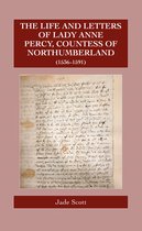Catholic Record Society: Records Series-The Life and Letters of Lady Anne Percy, Countess of Northumberland (1536–1591)