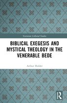 Variorum Collected Studies- Biblical Exegesis and Mystical Theology in the Venerable Bede