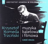 Krzysztof Komeda Trzciński: Krzysztof Komeda Trzciński w Polskim Radiu vol. 5 Muzyka filmowa i baletowa część druga [CD]