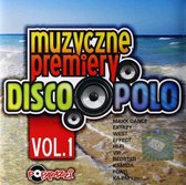 Muzyczne Premiery Disco Polo Vol. 1 [CD]