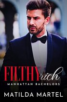 Manhattan Bachelors 4 - Filthy Rich
