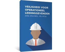 Veiligheid voor operationeel leidinggevenden (VOL-VCA)