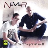 Never: Bezpieczna przystań II [CD]
