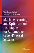 Machine Learning and Optimization Techniques for Automotive Cyber-Physical Systems