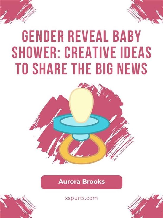Gender Reveal Baby Shower- Creative Ideas to Share the Big News (ebook ...
