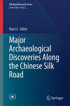 Silk Road Research Series- Major Archaeological Discoveries Along the Chinese Silk Road