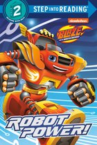 Step into Reading- Robot Power! (Blaze and the Monster Machines)