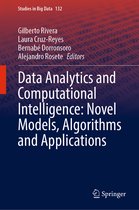 Studies in Big Data- Data Analytics and Computational Intelligence: Novel Models, Algorithms and Applications