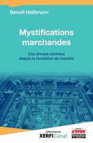 Chroniques XERFI Canal - Mystifications marchandes