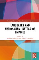 Routledge Histories of Central and Eastern Europe- Languages and Nationalism Instead of Empires