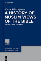 Studies of the Bible and Its Reception (SBR)7-A History of Muslim Views of the Bible