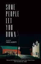 Katherine Anne Porter Prize in Short Fiction- Some People Let You Down