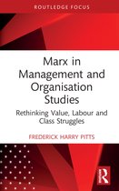 Routledge Focus on Business and Management- Marx in Management and Organisation Studies