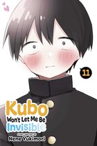 Kubo Won't Let Me Be Invisible- Kubo Won't Let Me Be Invisible, Vol. 11