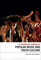 Bloomsbury Handbooks-The Bloomsbury Handbook of Popular Music and Youth Culture