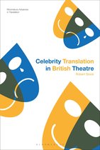 Bloomsbury Advances in Translation- Celebrity Translation in British Theatre