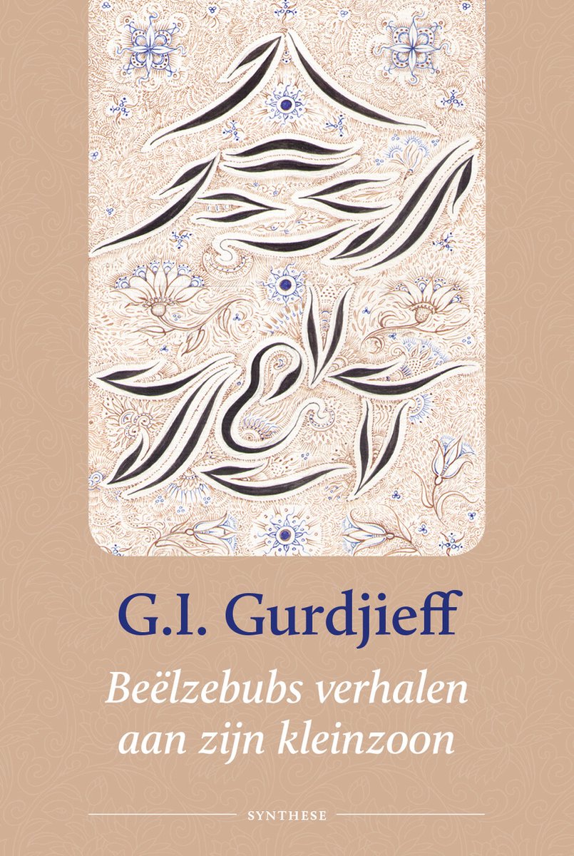 Het al en alles Eerste serie  -   Beelzebubs verhalen aan zijn kleinzoon - G.I. Gurdjieff