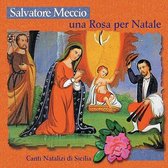 Salvatore Meccio - Rosa Di Natale (CD)