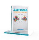 Autisme: essentiële inzichten - boek - autisme - theoretische kennis aangevuld met voorbeelden en getuigenissen