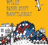 Welke kleur heeft Barcelona [Travel with Pencils! serie] - Kinderboek - Kleurboek - cadeau
