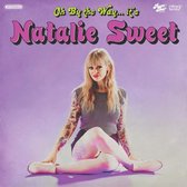 Natalie Sweet - Oh, By The Way...It's (CD)