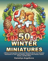 50 WINTER MINIATURES: A Winter Coloring Book - Kameliya Angelkova - Kleurboek voor volwassenen
