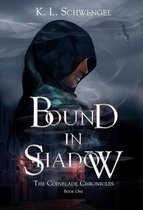 The Coinblade Chronicles 1 - Bound in Shadow
