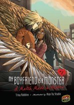 My Boyfriend Is a Monster 8 - A Match Made in Heaven