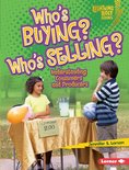 Lightning Bolt Books ® — Exploring Economics - Who's Buying? Who's Selling?