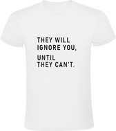 They will ignore you until they can't  Heren t-shirt | negeren | afgunst | sky is the limit | miljonair | geld | cadeau | kado | Wit