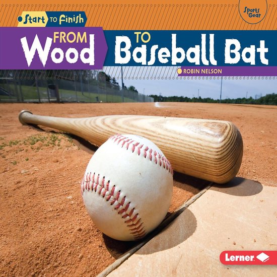 From Wood to Baseball Bat - cover