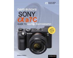 David Busch’s Sony Alpha A7C Guide to Digital Photography