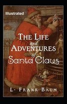 The Life and Adventures of Santa Claus Illustrated