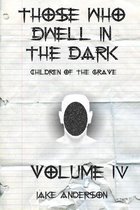 Those Who Dwell in the Dark: Children of the Grave