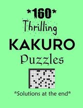 160 Thrilling Kakuro Puzzles - Solutions at the end