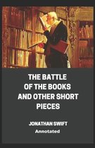 The Battle of the Books and other Short Pieces Annotated