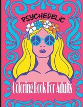 Psychedelic Coloring Book For Adults