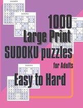 1000 Large Print SUDOKU puzzles for Adults Easy to Hard