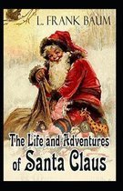 Life and Adventures of Santa Claus Annotated