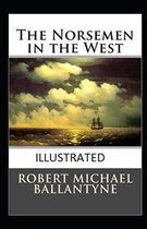 The Norsemen in the West Illustrated