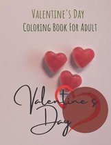 Adult Coloring Book: Valentine's Day Coloring Book For Adult