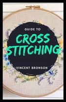 Guide to Cross Stitching