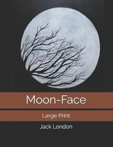 Moon-Face & Other Stories