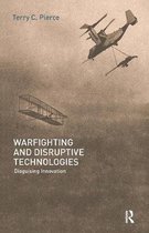 Strategy and History- Warfighting and Disruptive Technologies